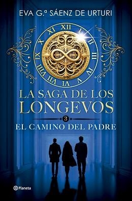 SAGA DE LOS LONGEVOS 3, LA. EL CAMINO DEL PADRE | 9788408304753 | GARCÍA SÁENZ DE URTURI, EVA | Llibreria Aqualata | Comprar libros en catalán y castellano online | Comprar libros Igualada