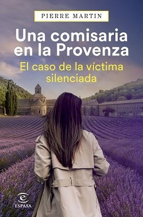 COMISARIA EN LA PROVENZA, UNA. EL CASO DE LA VÍCTIMA SILENCIADA | 9788467077797 | MARTIN, PIERRE | Llibreria Aqualata | Comprar llibres en català i castellà online | Comprar llibres Igualada