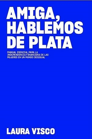 AMIGA HABLEMOS DE PLATA | 9788409709427 | VISCO, MARIA LAURA | Llibreria Aqualata | Comprar llibres en català i castellà online | Comprar llibres Igualada