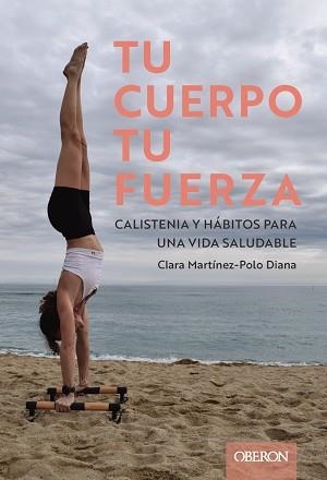 TU CUERPO, TU FUERZA. CALISTENIA Y HÁBITOS PARA UNA VIDA SALUDABLE | 9788441551992 | MAXOU, CLARA | Llibreria Aqualata | Comprar llibres en català i castellà online | Comprar llibres Igualada