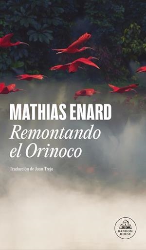 REMONTANDO EL ORINOCO | 9788439740223 | ENARD, MATHIAS | Llibreria Aqualata | Comprar llibres en català i castellà online | Comprar llibres Igualada