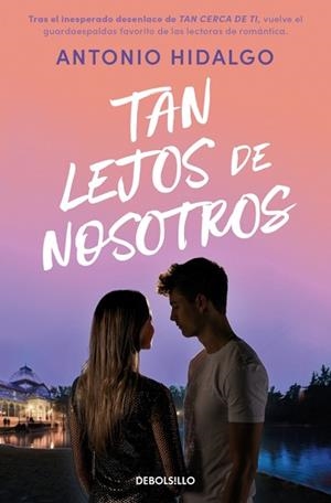 TAN LEJOS DE NOSOTROS (CERCA DE TI 2) | 9788466379380 | HIDALGO, ANTONIO | Llibreria Aqualata | Comprar libros en catalán y castellano online | Comprar libros Igualada