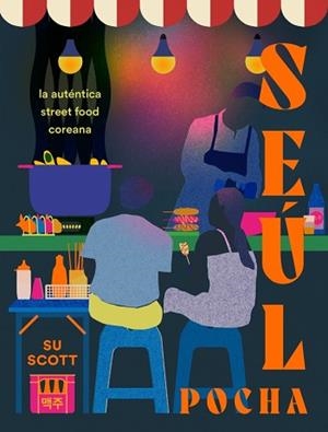 SEÚL. POCHA | 9788410340800 | SCOTT, SU | Llibreria Aqualata | Comprar llibres en català i castellà online | Comprar llibres Igualada