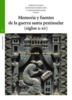 MEMORIA Y FUENTES DE LA GUERRA SANTA PENINSULAR (SIGLOS X-XV) | 9788418105487 | AYALA MARTÍNEZ, CARLOS DE/GARCÍA FITZ, FRANCISCO/PALACIOS ONTALVA, J. SANTIAGO | Llibreria Aqualata | Comprar llibres en català i castellà online | Comprar llibres Igualada