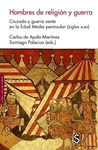 HOMBRES DE RELIGI?ÓN Y GUERRA | 9788477375494 | DE AYALA MARTÍ?NEZ, CARLOS/PALACIOS, SANTIAGO | Llibreria Aqualata | Comprar llibres en català i castellà online | Comprar llibres Igualada