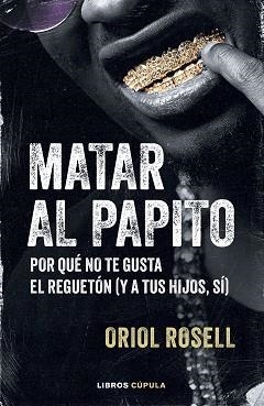 MATAR AL PAPITO | 9788448043322 | ROSELL, ORIOL | Llibreria Aqualata | Comprar llibres en català i castellà online | Comprar llibres Igualada