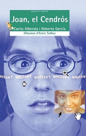 JOAN, EL CENDRÓS | 9788476604106 | ALBEROLA ORTIZ, CARLES / GARCIA PRIETO, ROBERTO | Llibreria Aqualata | Comprar llibres en català i castellà online | Comprar llibres Igualada