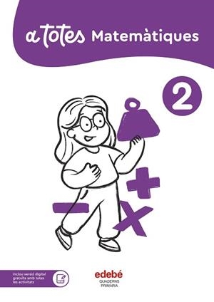 A TOTES MATEMÀTIQUES 2N PRIMÀRIA | 9788468376141 | EDEBÉ, OBRA COLECTIVA | Llibreria Aqualata | Comprar libros en catalán y castellano online | Comprar libros Igualada