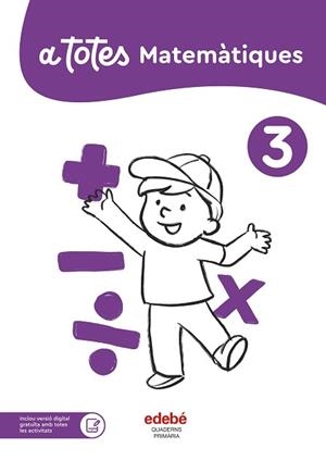 A TOTES MATEMÀTIQUES 3R PRIMÀRIA | 9788468376158 | EDEBÉ, OBRA COLECTIVA | Llibreria Aqualata | Comprar libros en catalán y castellano online | Comprar libros Igualada