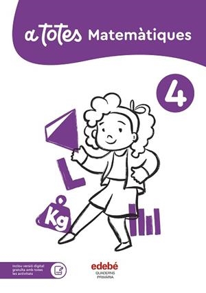 A TOTES MATEMÀTIQUES 4T PRIMÀRIA | 9788468376165 | EDEBÉ, OBRA COLECTIVA | Llibreria Aqualata | Comprar libros en catalán y castellano online | Comprar libros Igualada