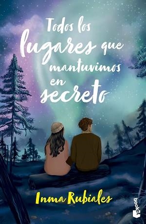 TODOS LOS LUGARES QUE MANTUVIMOS EN SECRETO | 9788408304944 | RUBIALES, INMA | Llibreria Aqualata | Comprar llibres en català i castellà online | Comprar llibres Igualada