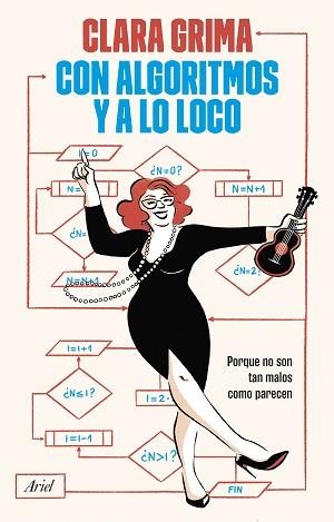 CON ALGORITMOS Y A LO LOCO | 9788434438989 | GRIMA RUIZ, CLARA | Llibreria Aqualata | Comprar llibres en català i castellà online | Comprar llibres Igualada
