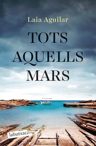 TOTS AQUELLS MARS | 9788419971944 | AGUILAR, LAIA | Llibreria Aqualata | Comprar llibres en català i castellà online | Comprar llibres Igualada