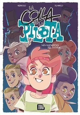 COLLA DE LA PILOTA 2, LA. LES LLEGENDES DEL FUT-RUA | 9788410302341 | NEBBIOSO / DE MARCO | Llibreria Aqualata | Comprar llibres en català i castellà online | Comprar llibres Igualada