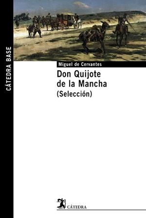DON QUIJOTE DE LA MANCHA. (SELECCIÓN) | 9788437622095 | CERVANTES, MIGUEL DE | Llibreria Aqualata | Comprar libros en catalán y castellano online | Comprar libros Igualada