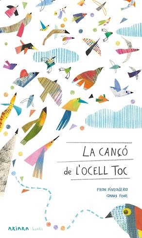 CANÇÓ DE L'OCELL TOC, LA | 9788418972430 | PINTADERA, FRAN | Llibreria Aqualata | Comprar libros en catalán y castellano online | Comprar libros Igualada