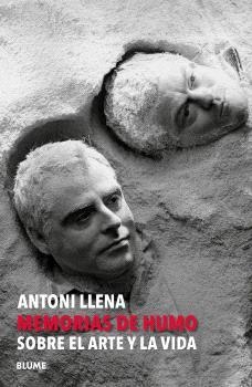 ANTONI LLENA. MEMORIAS DE HUMO | 9791387881061 | LLENA I FONT, ANTONI | Llibreria Aqualata | Comprar libros en catalán y castellano online | Comprar libros Igualada