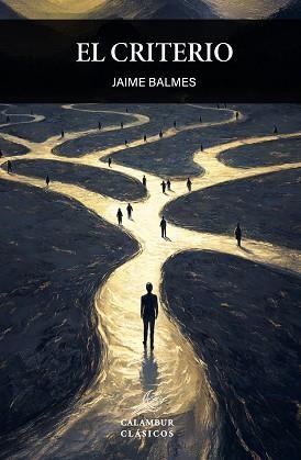 CRITERIO, EL | 9788483591185 | BALMES, JAIME | Llibreria Aqualata | Comprar llibres en català i castellà online | Comprar llibres Igualada