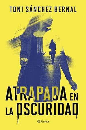 ATRAPADA EN LA OSCURIDAD | 9788408305859 | SÁNCHEZ BERNAL, TONI | Llibreria Aqualata | Comprar llibres en català i castellà online | Comprar llibres Igualada
