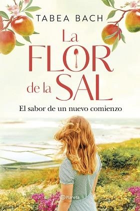 FLOR DE LA SAL, LA-  EL SABOR DE UN NUEVO COMIENZO | 9788408306207 | BACH, TABEA | Llibreria Aqualata | Comprar libros en catalán y castellano online | Comprar libros Igualada