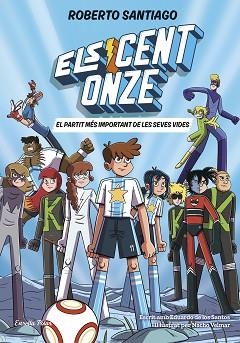 CENT ONZE 1, ELS. EL PARTIT MÉS IMPORTANT DE LES SEVES VIDES | 9791387782023 | SANTIAGO, ROBERTO | Llibreria Aqualata | Comprar llibres en català i castellà online | Comprar llibres Igualada