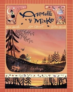 ARMELLE Y MIRKO 1. LA CHISPA | 9788467976885 | CLEMENT, LOIC / MONTEL, ANNE / ARNAL, JULIEN | Llibreria Aqualata | Comprar libros en catalán y castellano online | Comprar libros Igualada