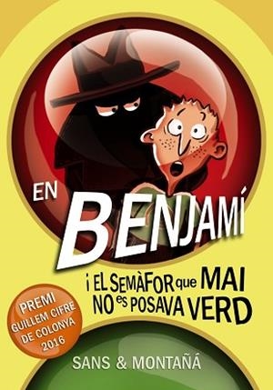EN BENJAMÍ I EL SEMÀFOR QUE MAI NO ES POSAVA VERD | 9788448941338 | SANS, TONI/MONTAÑÁ, RUBÈN | Llibreria Aqualata | Comprar llibres en català i castellà online | Comprar llibres Igualada