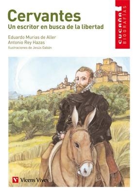MIGUEL DE CERVANTES (CUCAÑA BIOGRAFIAS) | 9788431678401 | MURIAS DE ALLER, EDUARDO | Llibreria Aqualata | Comprar libros en catalán y castellano online | Comprar libros Igualada