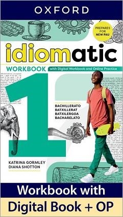 IDIOMATIC 1 WORKBOOK WITH DIGITAL WORKBOOK AND ONLINE PRACTICE | 9780194192644 | GORMLEY, KATRINA / SHOTTON, DIANA | Llibreria Aqualata | Comprar llibres en català i castellà online | Comprar llibres Igualada