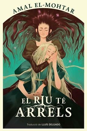 RIU TÉ ARRELS, EL | 9788410254220 | EL-MOHTAR, AMAL | Llibreria Aqualata | Comprar llibres en català i castellà online | Comprar llibres Igualada