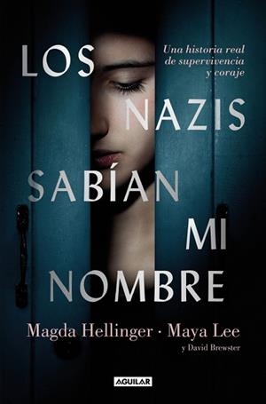 NAZIS SABÍAN MI NOMBRE, LOS | 9788403525382 | LEE, MAYA / HELLLINGER, MAGDA / BREWSTER, DAVID | Llibreria Aqualata | Comprar libros en catalán y castellano online | Comprar libros Igualada