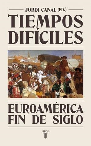 TIEMPOS DIFÍCILES | 9788430627929 | CANAL, JORDI | Llibreria Aqualata | Comprar llibres en català i castellà online | Comprar llibres Igualada