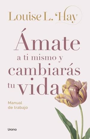 ÁMATE A TI MISMO Y CAMBIARÁS TU VIDA | 9788418714917 | HAY, LOUISE | Llibreria Aqualata | Comprar llibres en català i castellà online | Comprar llibres Igualada