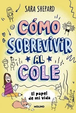 CÓMO SOBREVIVIR AL COLE 2 - EL PAPEL DE MI VIDA | 9788427237087 | SHEPARD, SARA | Llibreria Aqualata | Comprar libros en catalán y castellano online | Comprar libros Igualada