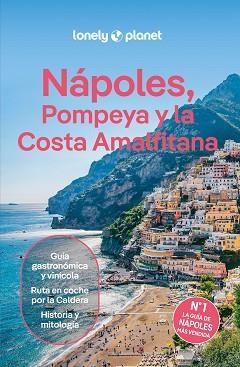 NÁPOLES, POMPEYA Y LA COSTA AMALFITANA (LONELY PLANET 2025) | 9788408301738 | BLASI, ABIGAIL/DIGAETANO, VIRGINIA/SANDOVAL, EVA | Llibreria Aqualata | Comprar llibres en català i castellà online | Comprar llibres Igualada