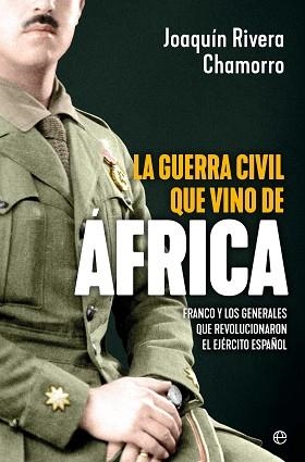 GUERRA CIVIL QUE VINO DE ÁFRICA, LA | 9788410941212 | RIVERA, JOAQUIN | Llibreria Aqualata | Comprar libros en catalán y castellano online | Comprar libros Igualada