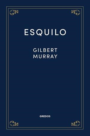 ESQUILO | 9788424999780 | MURRAY, GILBERT | Llibreria Aqualata | Comprar llibres en català i castellà online | Comprar llibres Igualada