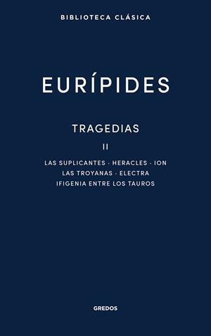 TRAGEDIAS II - EUDÍPIDES | 9788424998219 | EURÍPIDES | Llibreria Aqualata | Comprar llibres en català i castellà online | Comprar llibres Igualada