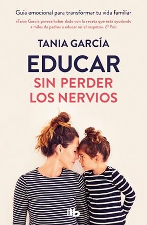 EDUCAR SIN PERDER LOS NERVIOS | 9788413149516 | GARCÍA, TANIA | Llibreria Aqualata | Comprar llibres en català i castellà online | Comprar llibres Igualada