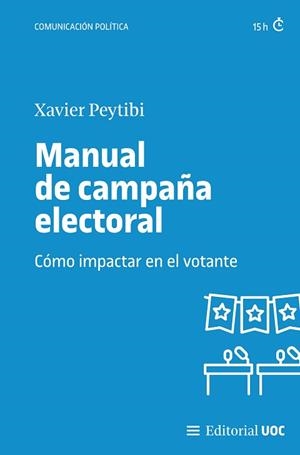MANUAL DE CAMPAÑA ELECTORAL | 9788411661324 | PEYTIBI, XAVIER | Llibreria Aqualata | Comprar libros en catalán y castellano online | Comprar libros Igualada