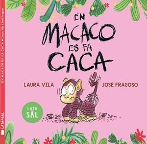 EN MACACO ES FA CACA | 9788412733006 | VILA MEJÍAS, LAURA | Llibreria Aqualata | Comprar libros en catalán y castellano online | Comprar libros Igualada