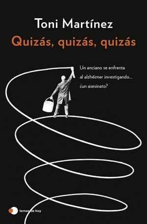 QUIZÁS, QUIZÁS, QUIZÁS | 9788410293588 | MARTÍNEZ, TONI | Llibreria Aqualata | Comprar llibres en català i castellà online | Comprar llibres Igualada