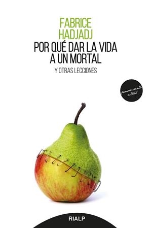 POR QUÉ DAR LA VIDA A UN MORTAL | 9788432153051 | HADJADJ, FABRICE | Llibreria Aqualata | Comprar llibres en català i castellà online | Comprar llibres Igualada