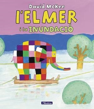 ELMER I LA INUNDACIÓ, L' | 9788448869861 | MCKEE, DAVID | Llibreria Aqualata | Comprar llibres en català i castellà online | Comprar llibres Igualada