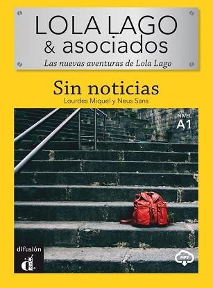 LOLA LAGO & ASOCIADOS. SIN NOTICIAS. | 9788418032080 | MIQUEL, LOURDES / SANS, NEUS | Llibreria Aqualata | Comprar llibres en català i castellà online | Comprar llibres Igualada