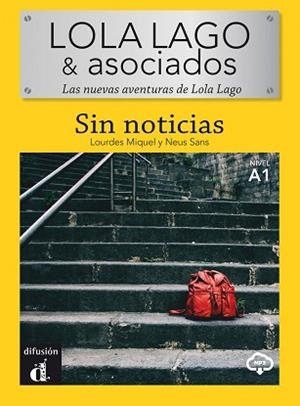 LOLA LAGO & ASOCIADOS. SIN NOTICIAS. | 9788418032080 | MIQUEL, LOURDES / SANS, NEUS | Llibreria Aqualata | Comprar llibres en català i castellà online | Comprar llibres Igualada