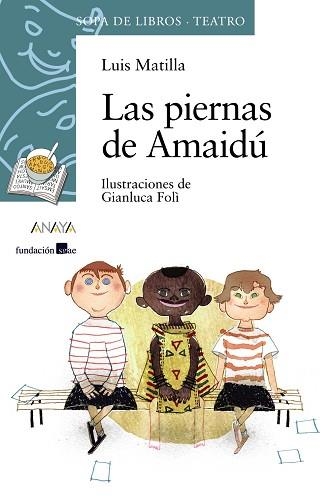 PIERNAS DE AMAIDÚ, LAS (SOPA DE LIBROS TEATRO) | 9788466795234 | MATILLA, LUIS | Llibreria Aqualata | Comprar libros en catalán y castellano online | Comprar libros Igualada