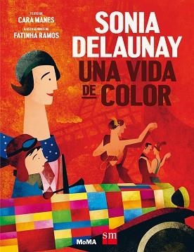 SONIA DELAUNAY. UNA VIDA DE COLOR | 9788491072997 | MANES, CARA | Llibreria Aqualata | Comprar llibres en català i castellà online | Comprar llibres Igualada