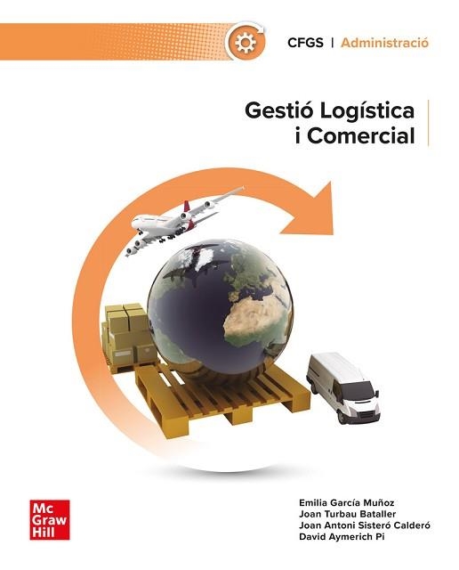 GESTIÓ LOGÍSTICA I COMERCIAL | 9788448646004 | GARCIA, E. / AYMERICH, D. / SISTERÓ, J. | Llibreria Aqualata | Comprar llibres en català i castellà online | Comprar llibres Igualada