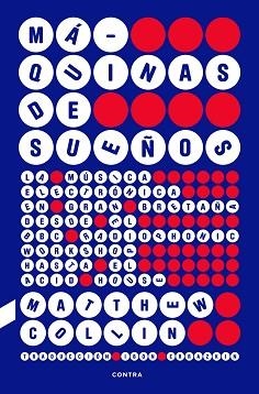 MÁQUINAS DE SUEÑOS | 9788410045293 | COLLIN, MATTHEW | Llibreria Aqualata | Comprar libros en catalán y castellano online | Comprar libros Igualada